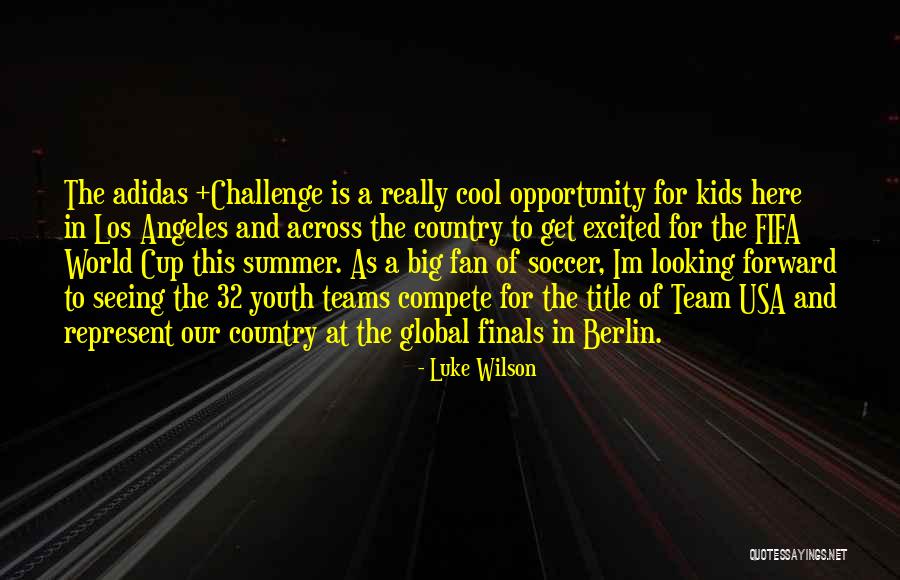 Fifa Quotes By Luke Wilson Fifa Quotes By Luke Wilson