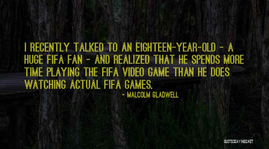 Fifa Quotes By Malcolm Gladwell