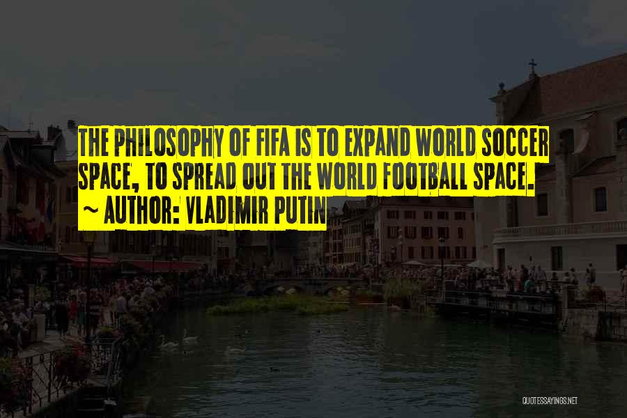 Fifa Quotes By Vladimir Putin