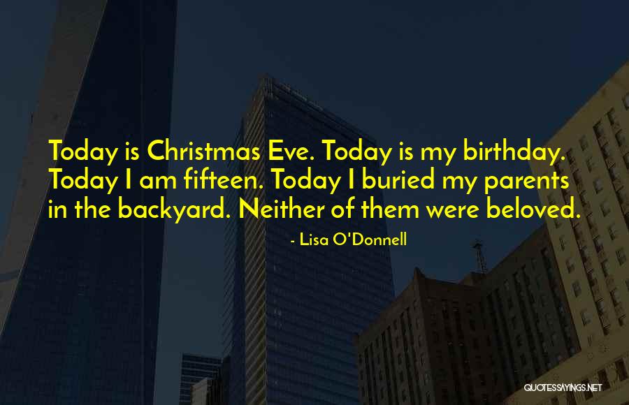 Fifteen Birthday Quotes By Lisa O'Donnell Fifteen Birthday Quotes By Lisa O'Donnell