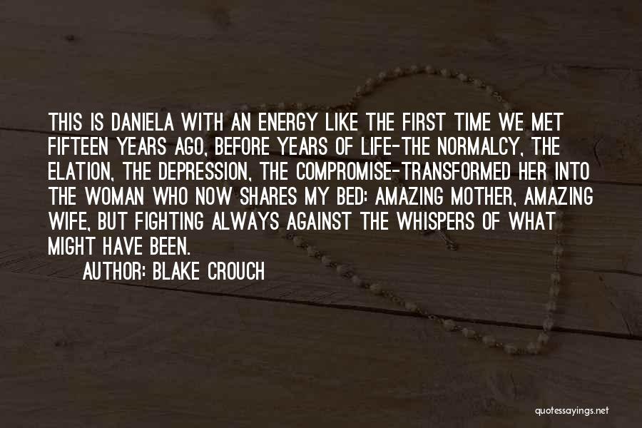 Fifteen Years Quotes By Blake Crouch