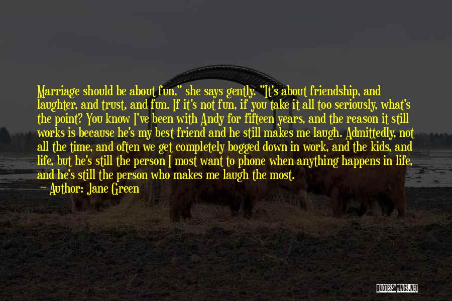 Fifteen Years Quotes By Jane Green