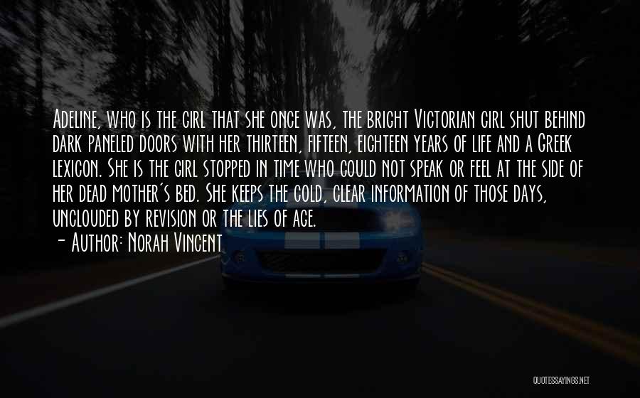 Fifteen Years Quotes By Norah Vincent