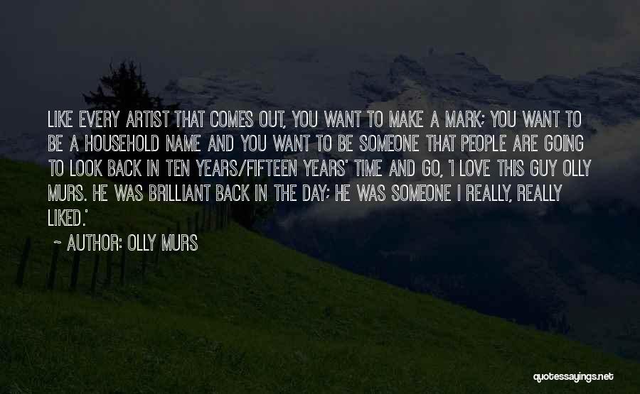 Fifteen Years Quotes By Olly Murs