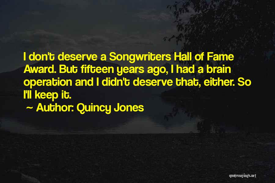 Fifteen Years Quotes By Quincy Jones