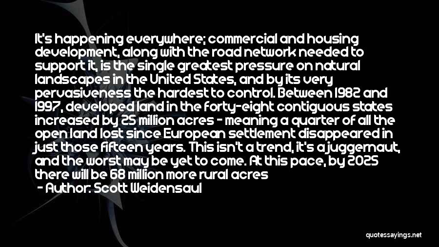 Fifteen Years Quotes By Scott Weidensaul