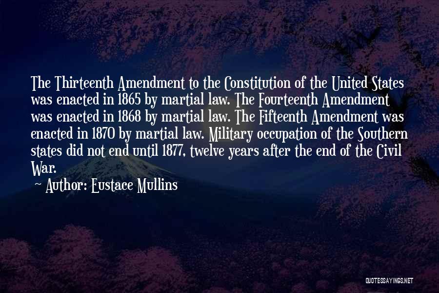 Fifteenth Amendment Quotes By Eustace Mullins