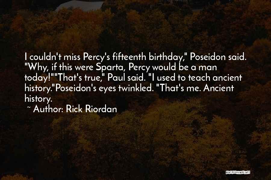 Fifteenth Birthday Quotes By Rick Riordan