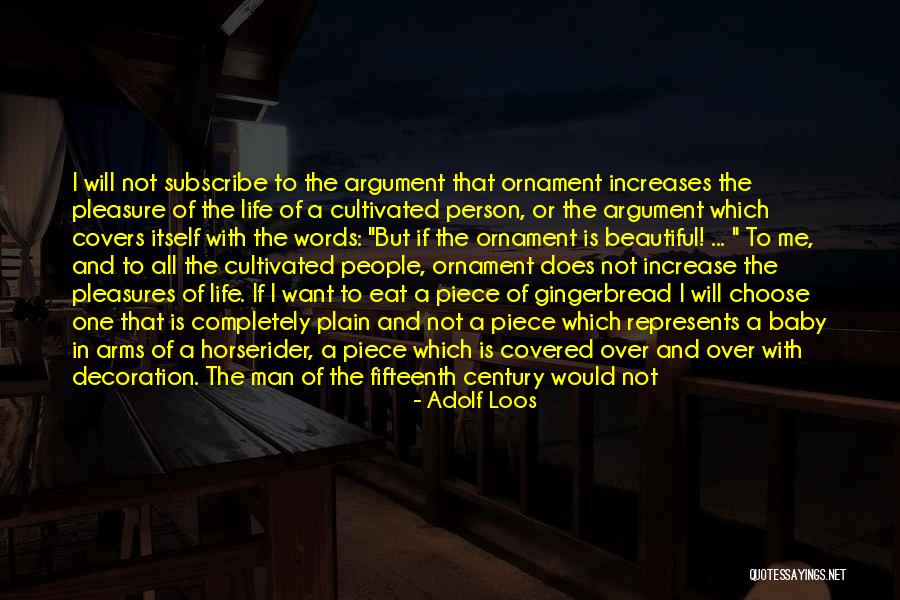 Fifteenth Century Quotes By Adolf Loos Fifteenth Century Quotes By Adolf Loos