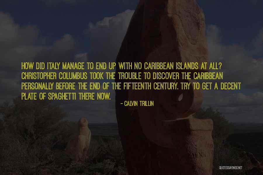 Fifteenth Century Quotes By Calvin Trillin