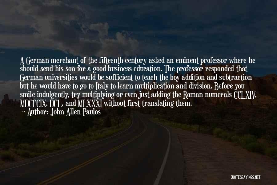 Fifteenth Century Quotes By John Allen Paulos