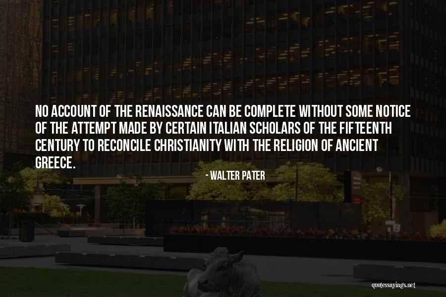 Fifteenth Century Quotes By Walter Pater Fifteenth Century Quotes By Walter Pater