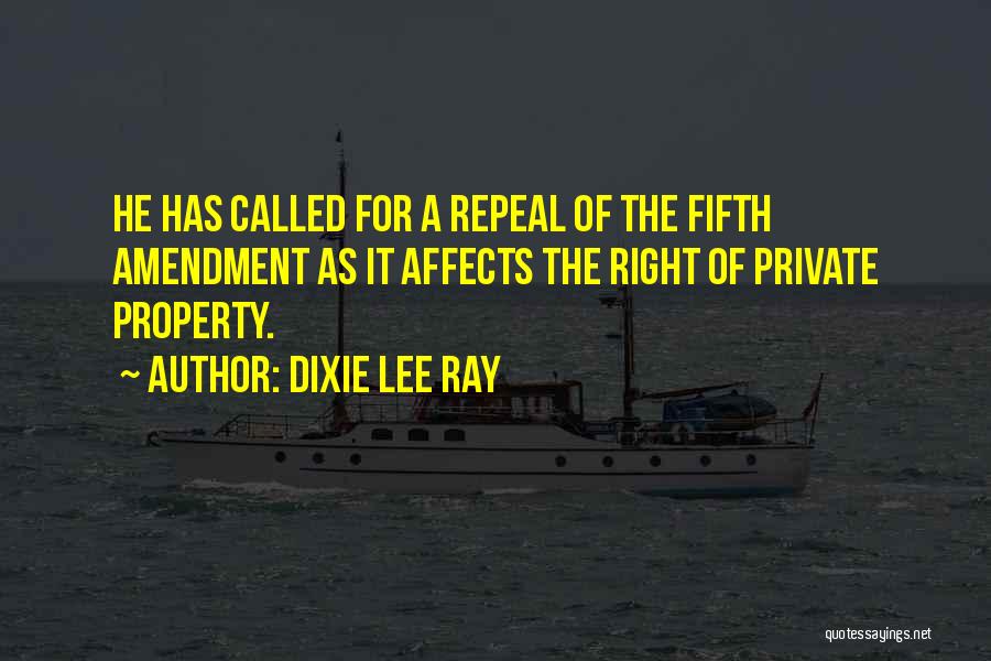 Fifth Amendment Quotes By Dixie Lee Ray