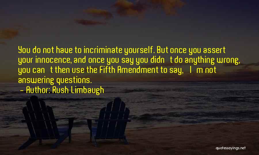 Fifth Amendment Quotes By Rush Limbaugh