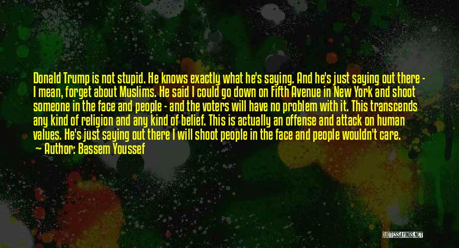 Fifth Avenue Quotes By Bassem Youssef