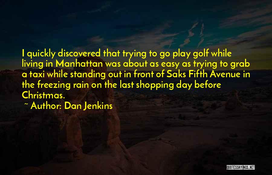 Fifth Avenue Quotes By Dan Jenkins