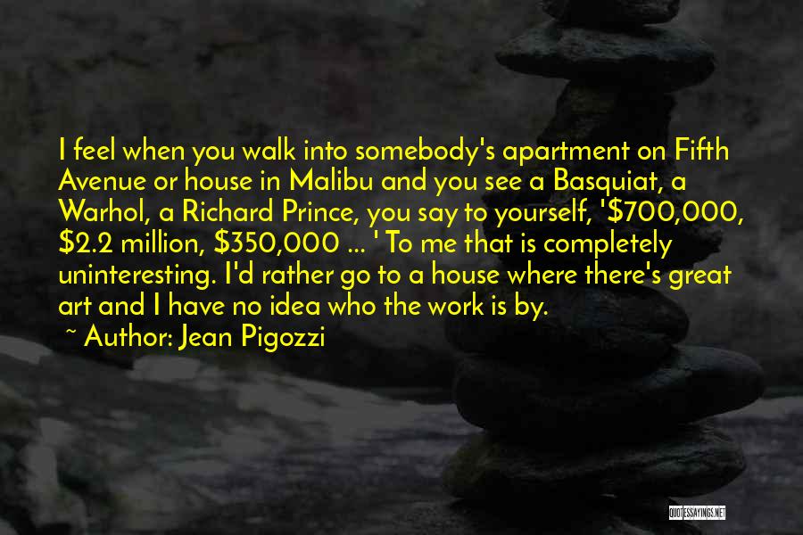 Fifth Avenue Quotes By Jean Pigozzi