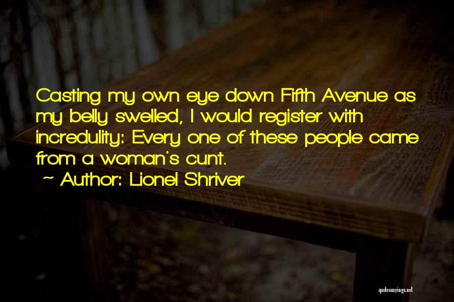 Fifth Avenue Quotes By Lionel Shriver