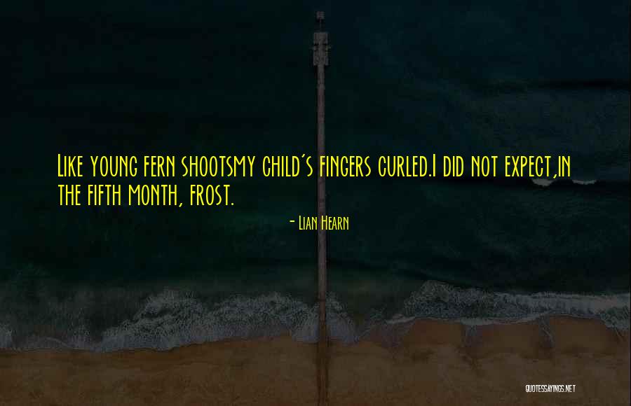 Fifth Child Quotes By Lian Hearn Fifth Child Quotes By Lian Hearn