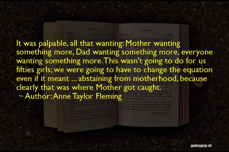 Fifties Quotes By Anne Taylor Fleming