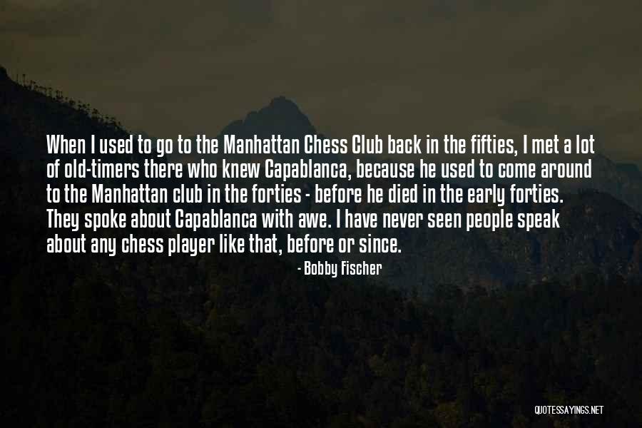 Fifties Quotes By Bobby Fischer