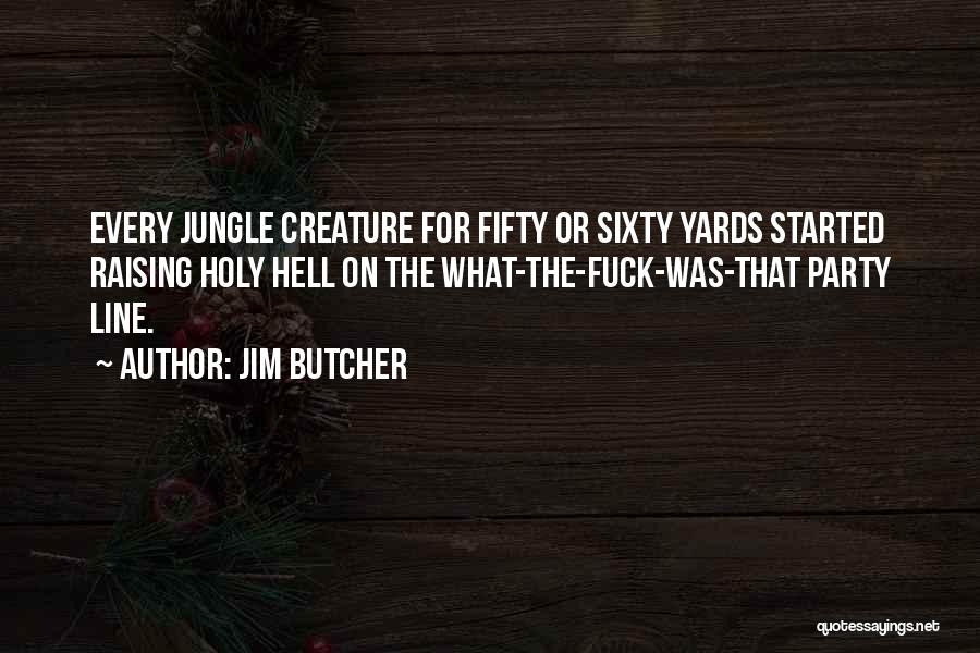 Fifty Fifty Quotes By Jim Butcher