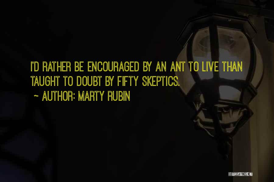 Fifty Fifty Quotes By Marty Rubin