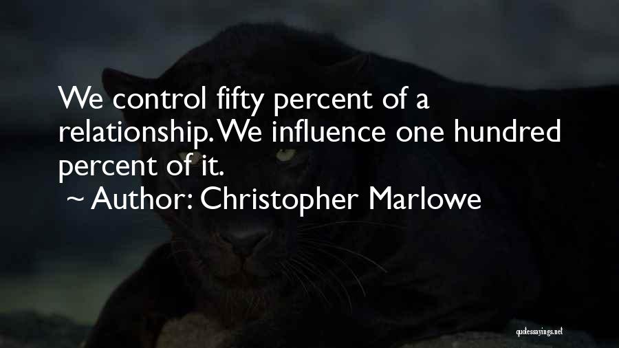 Fifty Fifty Relationship Quotes By Christopher Marlowe