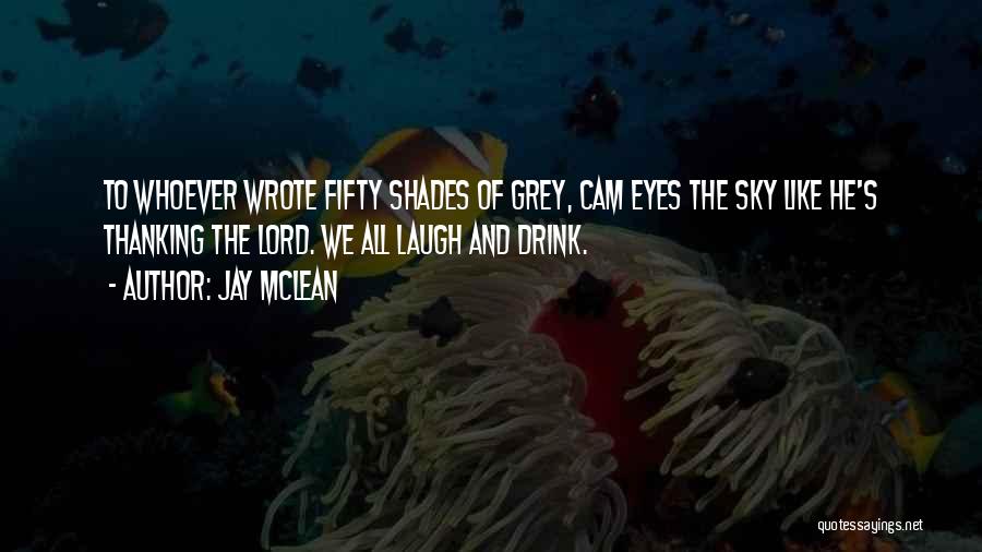 Fifty Shades Quotes By Jay McLean