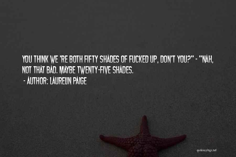 Fifty Shades Quotes By Laurelin Paige