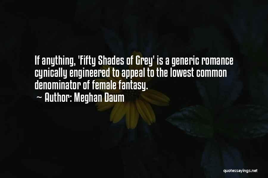 Fifty Shades Quotes By Meghan Daum