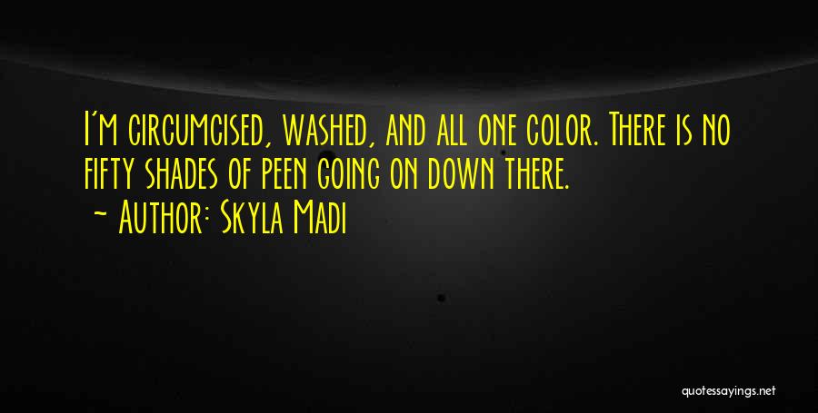 Fifty Shades Quotes By Skyla Madi