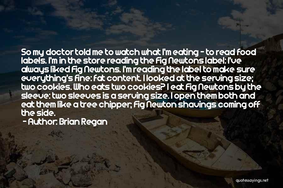 Fig Newton Quotes By Brian Regan