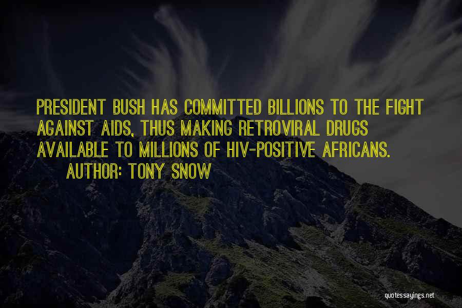 Fight Against Aids Quotes By Tony Snow