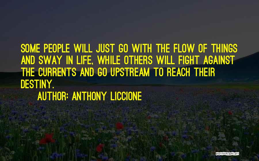 Fight Against Life Quotes By Anthony Liccione