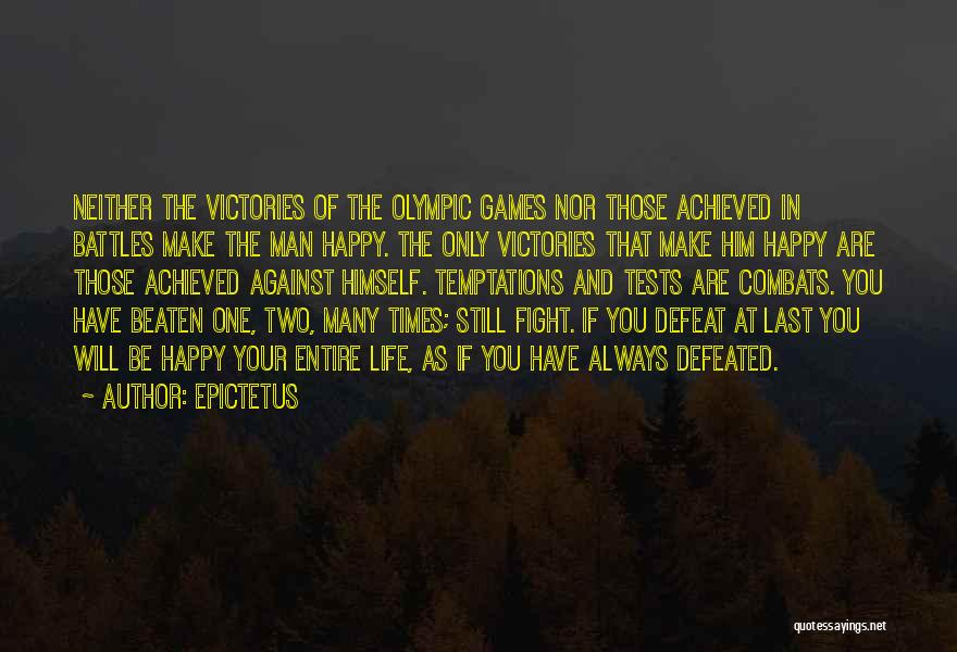 Fight Against Life Quotes By Epictetus