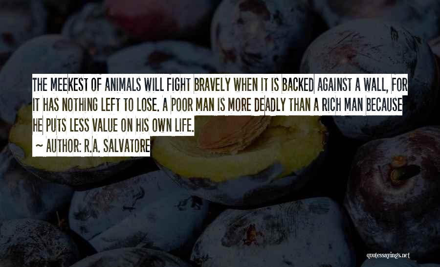 Fight Against Life Quotes By R.A. Salvatore