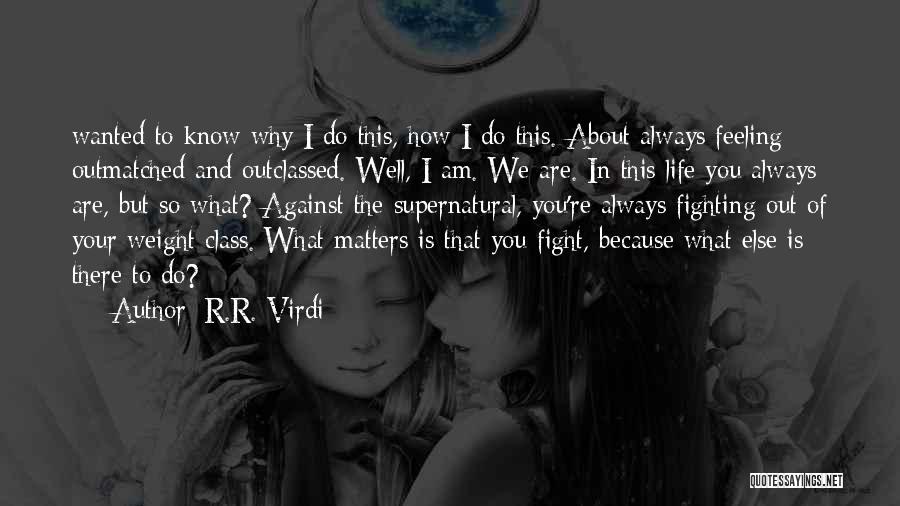 Fight Against Life Quotes By R.R. Virdi