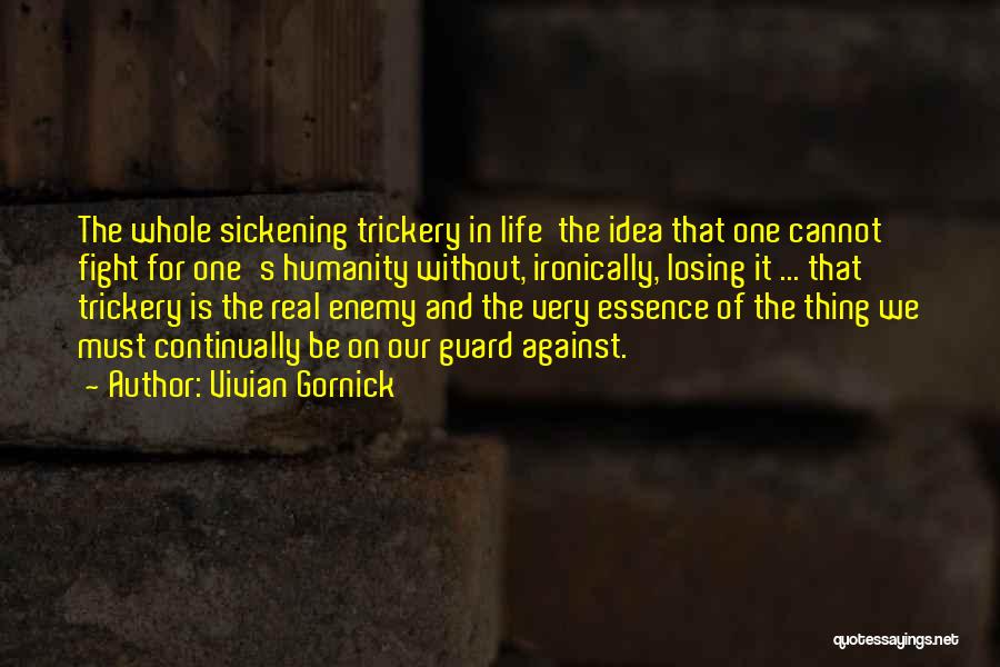 Fight Against Life Quotes By Vivian Gornick