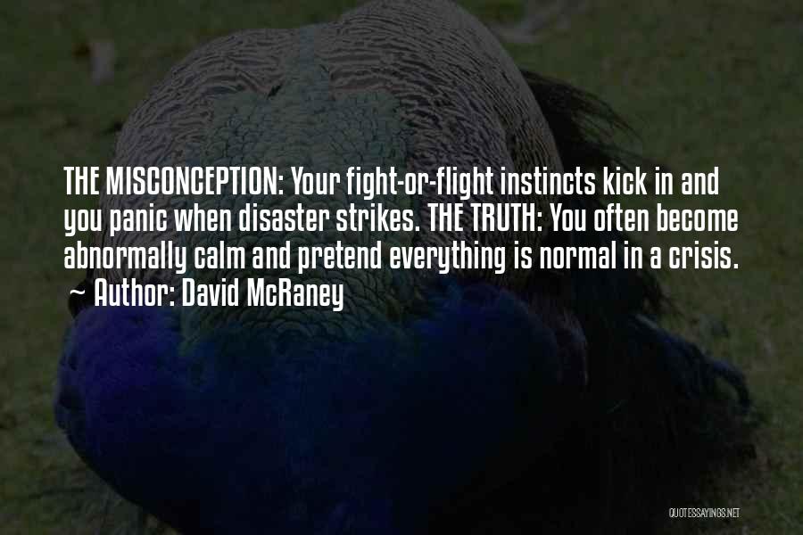 Fight And Flight Quotes By David McRaney