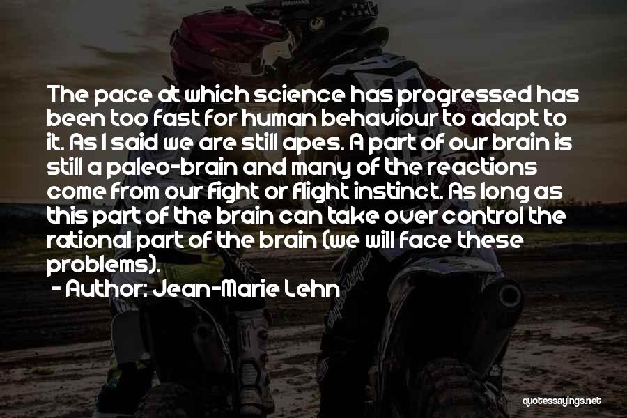 Fight And Flight Quotes By Jean-Marie Lehn