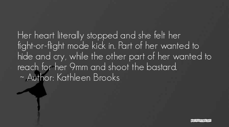 Fight And Flight Quotes By Kathleen Brooks