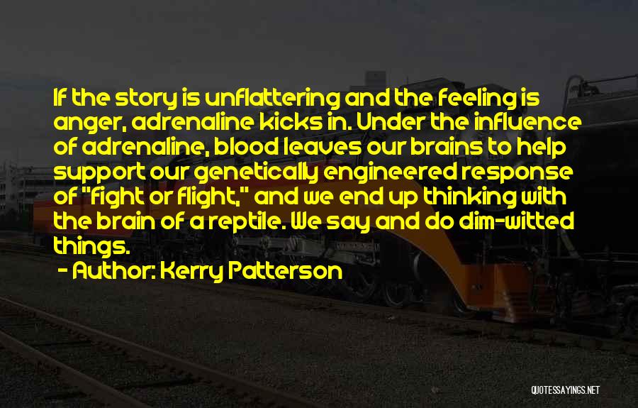 Fight And Flight Quotes By Kerry Patterson