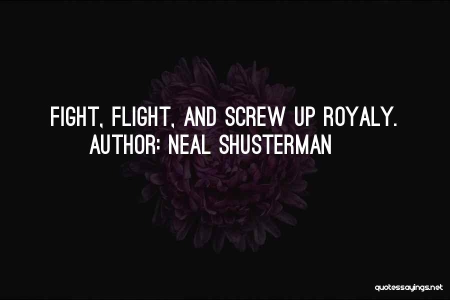 Fight And Flight Quotes By Neal Shusterman