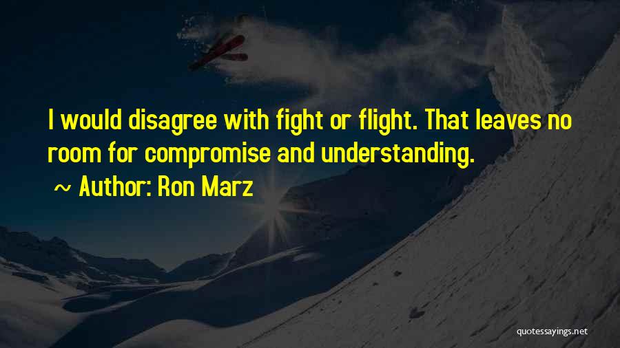 Fight And Flight Quotes By Ron Marz