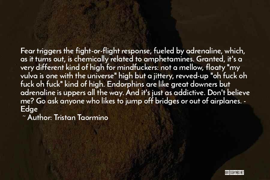 Fight And Flight Quotes By Tristan Taormino