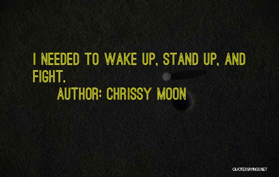 Fight Back Attitude Quotes By Chrissy Moon