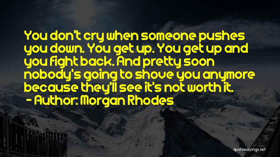 Fight Back Attitude Quotes By Morgan Rhodes