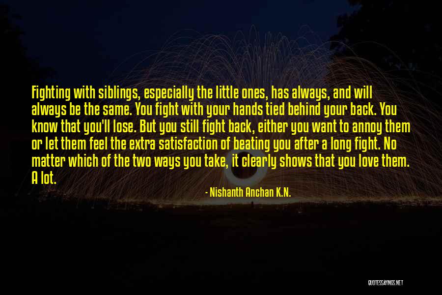 Fight Back Love Quotes By Nishanth Anchan K.N.