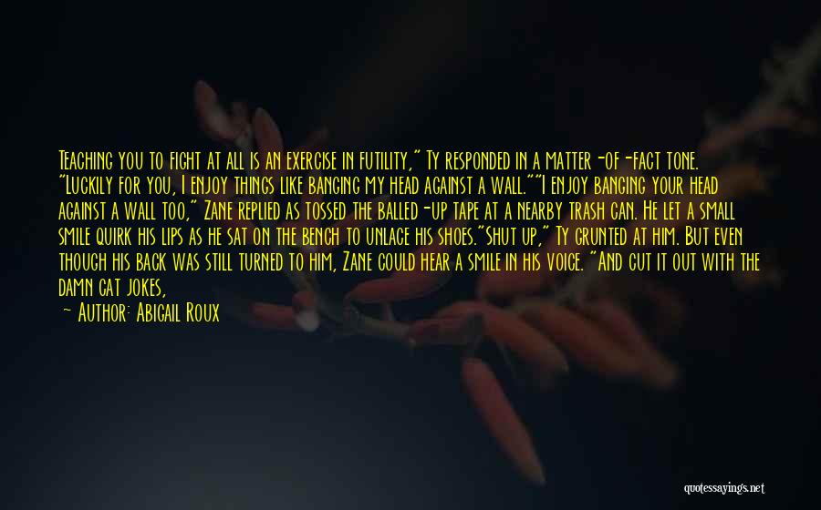 Fight Back Quotes By Abigail Roux